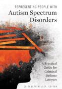 Cover of Representing People with Autism Spectrum Disorders: A Practical Guide for Criminal Defense Lawyers