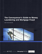 Cover of The Conveyancer's Guide to Money Laundering and Mortgage Fraud