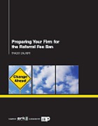 Cover of Preparing your Firm for the Referral Fee Ban