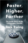 Cover of Faster, Higher, Farther: The Inside Story of the Volkswagen Scandal