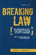 Cover of Breaking Law: The Inside Guide to Your Legal Rights & Winning in Court or Losing Well