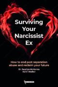 Cover of Surviving Your Narcissist Ex: How to end post separation abuse and reclaim your future