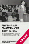 Cover of Albie Sachs and Transformation in South Africa: From Revolutionary Activist to Constitutional Court Judge (eBook)