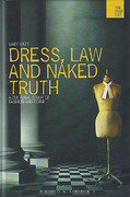 Cover of Dress, Law and Naked Truth: A Cultural Study of Fashion and Form