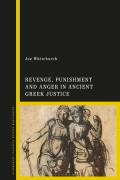 Cover of Revenge, Punishment and Anger in Ancient Greek Justice