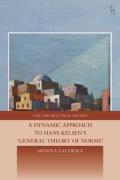 Cover of A Dynamic Approach to Hans Kelsen's General Theory of Norms