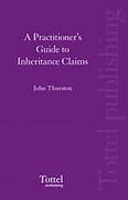 Cover of A Practitioner's Guide to Inheritance Claims