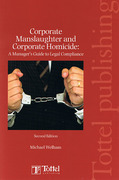 Cover of Corporate Manslaughter and Corporate Homicide: A Managers' Guide to Legal Compliance