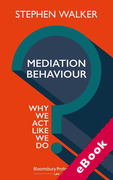 Cover of Mediation Behaviour: Why We Act Like We Do (eBook)