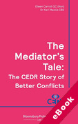 Cover of The Mediator's Tale: The CEDR Story of Better Conflicts (eBook)