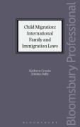 Cover of Child Migration: International Family and Immigration Laws