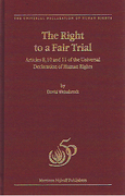 Cover of The Right to a Fair Trial: Articles 8, 10 and 11 of the Universal Declaration of Human Rights