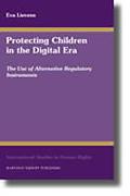 Cover of Protecting Children in the Digital Era: The Use of Alternative Regulatory Instruments
