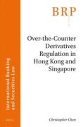 Cover of Over-the-Counter Derivatives Regulation in Hong Kong and Singapore
