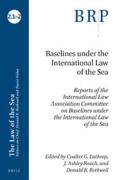 Cover of Baselines under the International Law of the Sea: Reports of the International Law Association Committee on Baselines under the International Law of the Sea