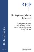 Cover of The Regime of Islands Reframed: Developments in the Definition of Islands under the International Law of the Sea