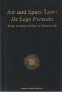 Cover of Air and Space Law: De Lege Ferenda - Essays in Honour of Henri A.Wassenbergh