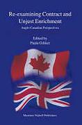 Cover of Re-examining Contract and Unjust Enrichment: Anglo-Canadian Perspectives