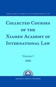 Cover of Collected Courses of the Xiamen Academy of International Law: Volume 1