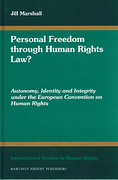 Cover of Personal Freedom Through Human Rights Law? Autonomy, Identity and Integrity under the European Convention on Human Rights