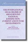 Cover of International Legal Regime of Areas beyond National Jurisdiction: Current and Future Developments