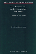 Cover of From Shipbreaking to Sustainable Ship Recycling: Evolution of a Legal Regime