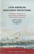 Cover of Latin American Investment Protections: Comparative Perspectives on Laws, Treaties, and Disputes for Investors, States and Counsel