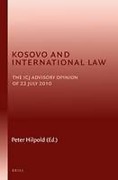 Cover of Kosovo and International Law: The ICJ Advisory Opinion of 22 July 2010