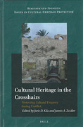 Cover of Cultural Heritage in the Crosshairs: Protecting Cultural Property during Conflict