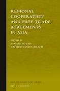 Cover of Regional Cooperation and Free Trade Agreements in Asia: