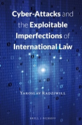 Cover of Cyber-Attacks and the Exploitable Imperfections of International Law