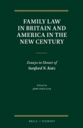 Cover of Family Law in Britain and America in the New Century: Essays in Honor of Sanford N. Katz