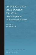 Cover of Aviation Law and Policy in Asia: Smart Regulation in Liberalized Markets