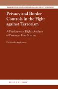 Cover of Privacy and Border Controls in the Fight against Terrorism: Fundamental Rights Analysis of Passenger Data Sharing