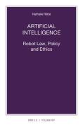 Cover of Artificial Intelligence: Robot Law, Policy and Ethics