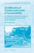 Cover of Juridification of Warfare and Limits of Accountability: An Ethnomethodological Investigation into the Production and Assessment of Legal Targeting