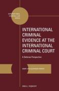 Cover of International Criminal Evidence at the International Criminal Court: A Defense Perspective