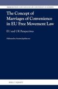 Cover of The Concept of Marriages of Convenience in EU Free Movement Law: EU and UK Perspectives