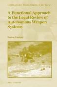 Cover of A Functional Approach to the Legal Review of Autonomous Weapon Systems