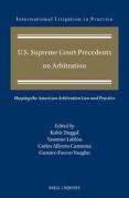 Cover of U.S. Supreme Court Precedents on Arbitration: Shaping the American Arbitration Law and Practice