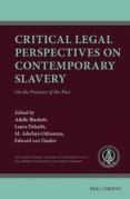 Cover of Critical Legal Perspectives on Contemporary Slavery: On the Presence of the Past