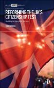 Cover of Reforming the UK's Citizenship Test: Building Bridges, Not Barriers