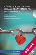 Cover of Mental Capacity Law, Sexual Relationships, and Intimacy (eBook)