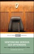 Cover of Sentencing Serious Sex Offenders: How Judges Decide when Discretion is Wide