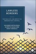 Cover of Lawless Borders: The Rule of Law Deficit in Immigration Control