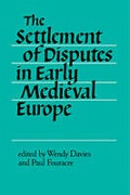 Cover of The Settlement of Disputes in Early Medieval Europe