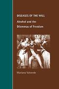 Cover of Diseases of the Will: Alcohol and the Dilemmas of Freedom