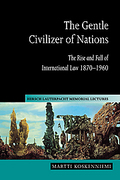 Cover of The Gentle Civilizer of Nations: The Rise and Fall of International Law 1870-1960