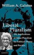 Cover of Liberal Pluralism: The Implications of Value Pluralism for Political Theory and Practice