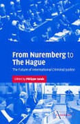 Cover of From Nuremberg to The Hague: The Future of International Criminal Justice